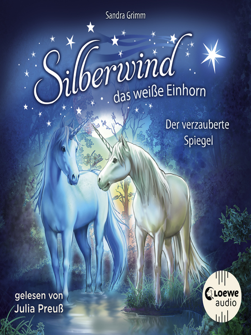 Title details for Silberwind, das weiße Einhorn (Band 1)--Der verzauberte Spiegel by Sandra Grimm - Wait list